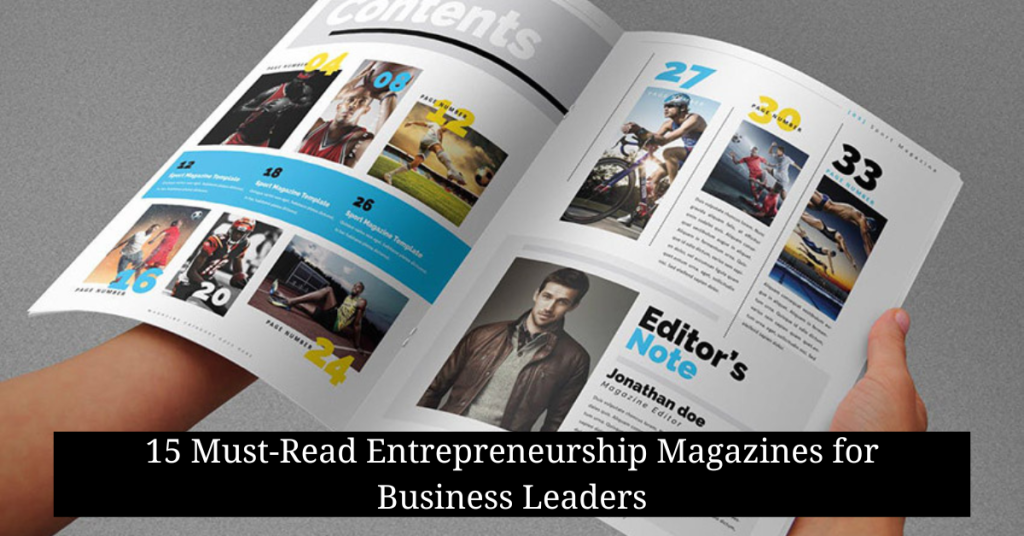 15 Must-Read Entrepreneurship Magazines for Business Leaders