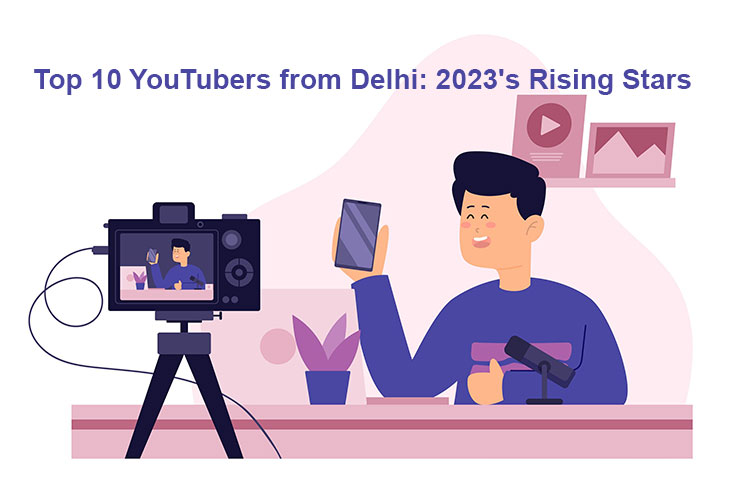 YouTubers from Delhi